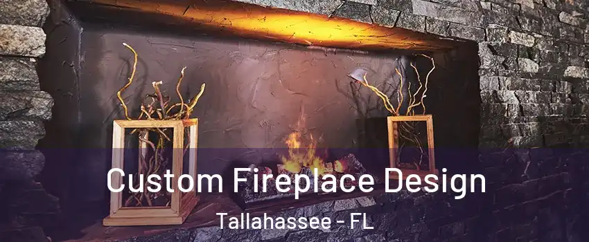  Custom Fireplace Design Tallahassee - FL