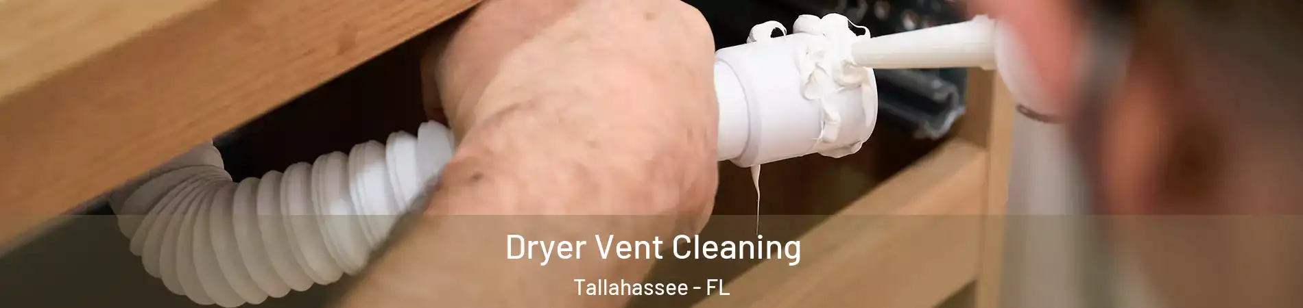  Dryer Vent Cleaning Tallahassee - FL