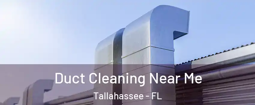 Duct Cleaning Near Me Tallahassee - FL