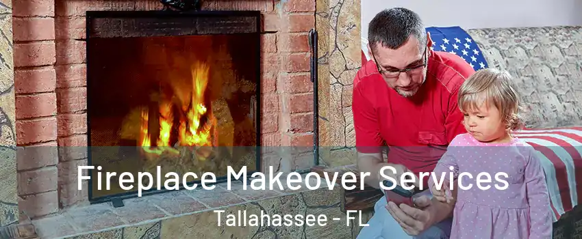  Fireplace Makeover Services Tallahassee - FL