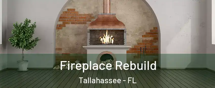  Fireplace Rebuild Tallahassee - FL