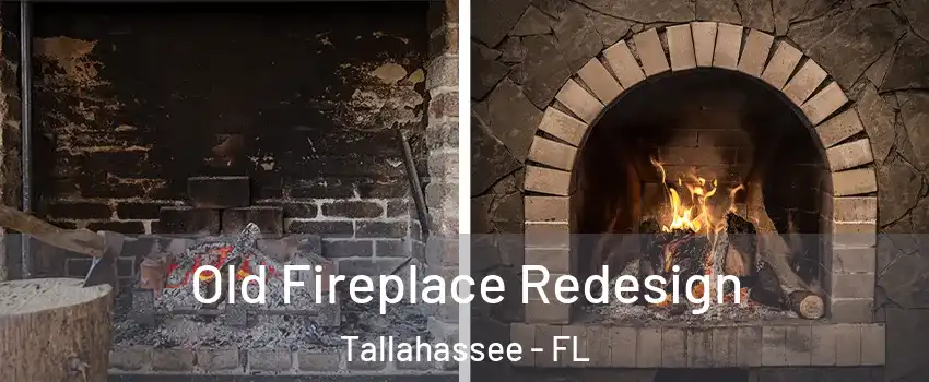  Old Fireplace Redesign Tallahassee - FL