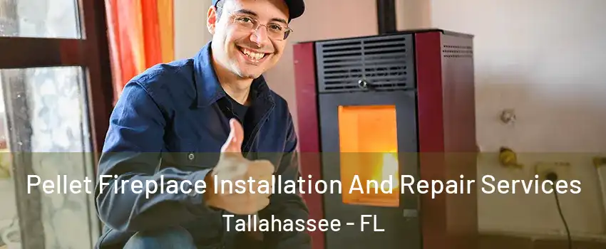  Pellet Fireplace Installation And Repair Services Tallahassee - FL