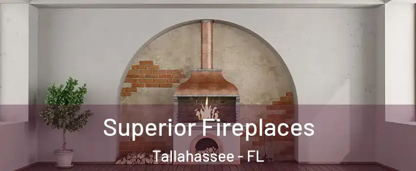  Superior Fireplaces Tallahassee - FL