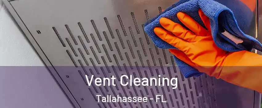  Vent Cleaning Tallahassee - FL