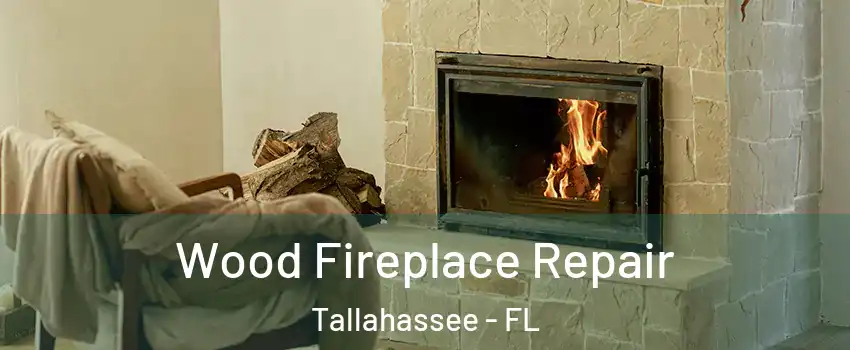  Wood Fireplace Repair Tallahassee - FL